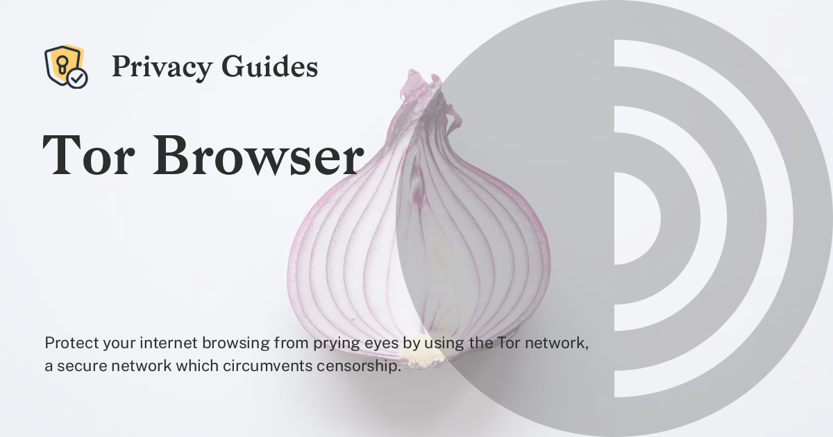 https://www.privacyguides.org/en/assets/img/social/tor.png